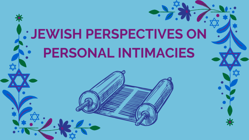 Banner Image for Jewish Perspectives on Personal Intimacies